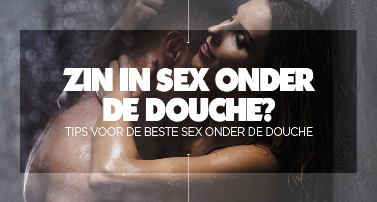 Dijk houd er rekening mee dat Ijdelheid Sex onder de douche? 9x Tips voor de Beste Sex in de Douche | Willie  Magazine